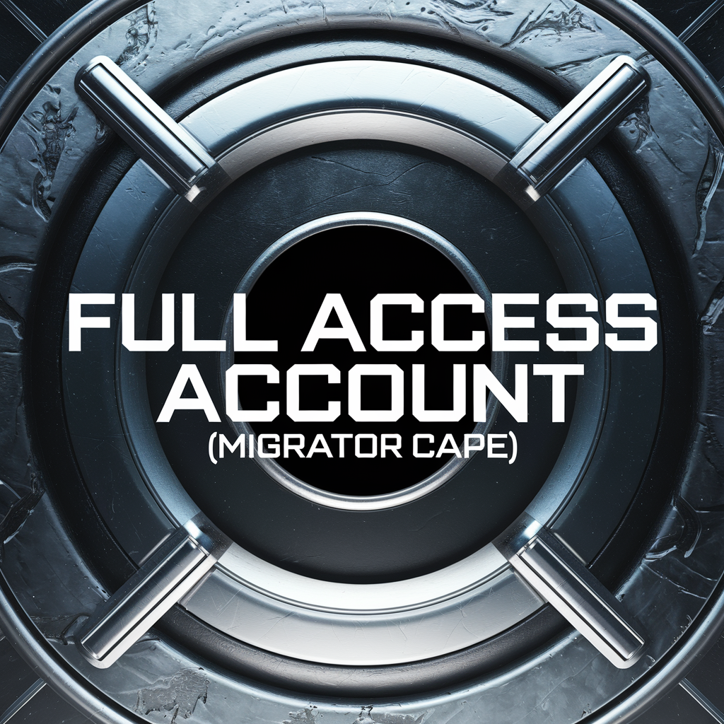 Full Access Account (Migrator Cape)